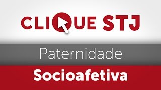 Clique STJ  Paternidade Socioafetiva 05102018 [upl. by Ede]