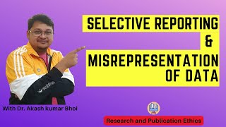 Selective Reporting amp Misrepresentation of Data  eSupport for Research  2022  Dr Akash Bhoi [upl. by Querida909]