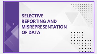 Selective reporting and misrepresentation of data [upl. by Ikin479]