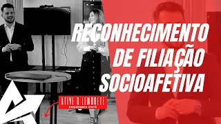 DIREITO DE FAMÍLIA Reconhecimento de filiação socioafetiva [upl. by Maloy]