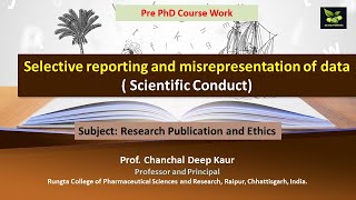 Selective reporting and misrepresentation of data  Scientific Conduct [upl. by Ellissa]